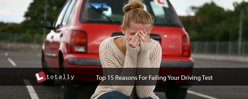 15 Reasons For Failing Your Driving Test